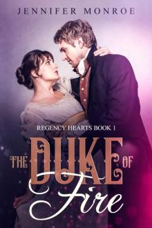 The Duke of Fire: Regency Hearts Book 1 Read online