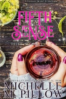 The Fifth Sense: A Paranormal Women's Fiction Romance Novel (Order of Magic Book 4) Read online
