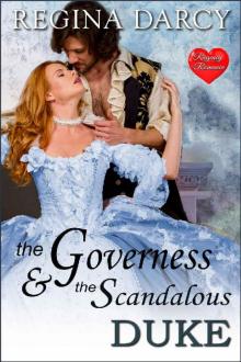 The Governess and the scandalous Duke (Clean Regency Historical Romance) Read online