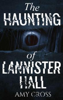 The Haunting of Lannister Hall Read online