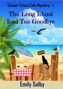 The Long Island Iced Tea Goodbye Read online