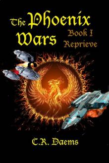 The Phoenix Wars: Book I, Reprieve Read online