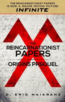 The Reincarnationist Papers - Origins Prequel