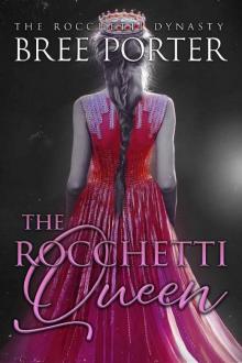 The Rocchetti Queen (The Rocchetti Dynasty Book 3)