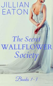 The Secret Wallflower Society: (Books 1-3) Read online