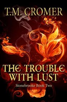 The Trouble With Lust Read online