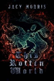 This Rotten World | Book 1 | This Rotten World