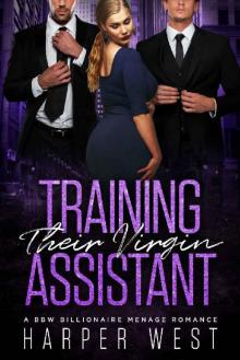 Training Their Virgin Assistant: A BBW Billionaire Menage Romance Read online