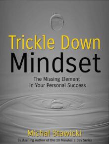 Trickle Down Mindset Read online