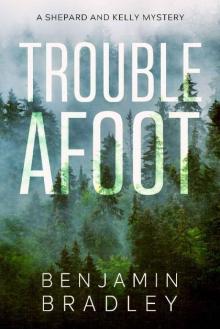 Trouble Afoot (Shepard & Kelly Mysteries Book 2) Read online