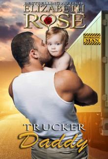 Trucker Daddy (Working Man Series Book 3) Read online