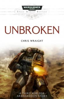 Unbroken - Chris Wraight Read online