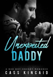 Unexpected Daddy: A Bad Boy Hockey Romance Read online