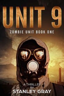 Unit 9: Zombie Unit Book 1 Read online