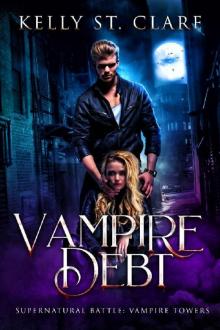 Vampire Debt: Supernatural Battle (Vampire Towers Book 2) Read online