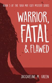 Warrior, Fatal & Flawed Read online