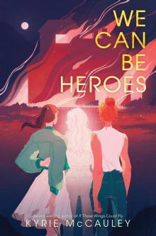 We Can Be Heroes Read online