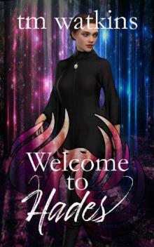 Welcome To Hades (Hades Series Book 1) Read online