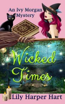 Wicked Times (An Ivy Morgan Mystery Book 3) Read online