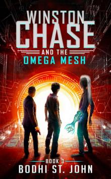 Winston Chase and the Omega Mesh