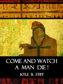 Come and Watch a Man Die! Read online