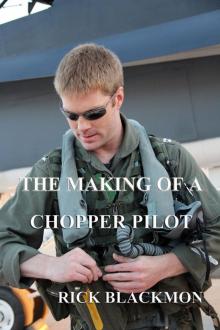 The Making Of A Chopper Pilot Read online