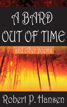 A Bard Out of Time and Other Poems Read online
