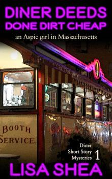 Diner Deeds Done Dirt Cheap - an Aspie Girl in Massachusetts Read online