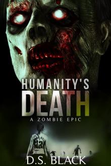 Humanity's Death: A Zombie Epic Read online