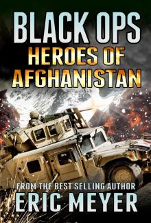 Black Ops Heroes of Afghanistan Read online