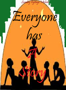 Everyone Has a Story