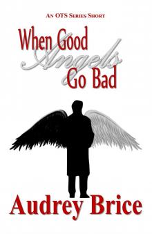 When Good Angels Go Bad Read online