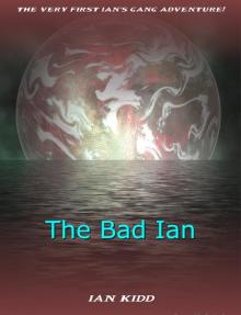 Ian's Gang - The Bad Ian Read online
