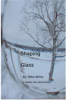 Shaping Glass: A Reality Zero World Story Read online