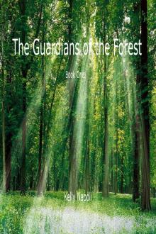 The Guardians of the Forest: Book One Read online