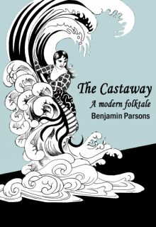 The Castaway: a modern folktale Read online