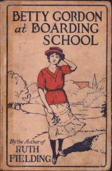 Betty Gordon at Boarding School; Or, The Treasure of Indian Chasm Read online