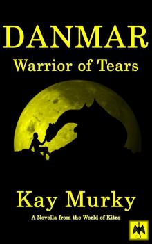 DANMAR: Warrior of Tears Read online