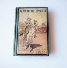 By Right of Conquest; Or, With Cortez in Mexico Read online