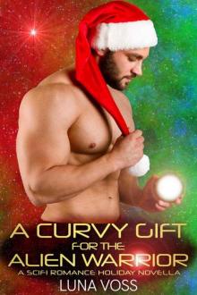 A Curvy Gift For The Alien Warrior: Holiday Novella (Kyrzon Universe) Read online