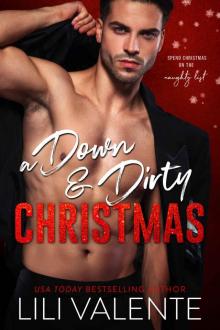A Down and Dirty Christmas: Spend Christmas on the Naughty List Read online