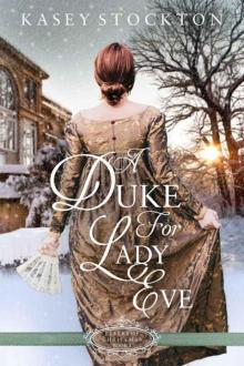 A Duke For Lady Eve (Belles 0f Christmas Book 5) Read online