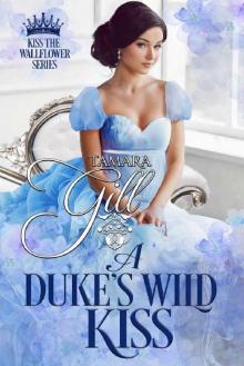 A Duke's Wild Kiss (Kiss the Wallflower Book 5) Read online