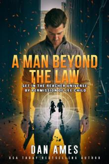 A Man Beyond The Law Read online