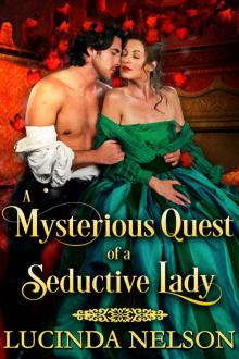 A Mysterious Quest of a Seductive Lady: A Regency Historical Romance Novel Read online