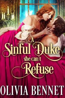 A Sinful Duke She Can't Refuse (Steamy Historical Regency) Read online