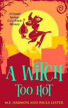 A Witch Too Hot Read online