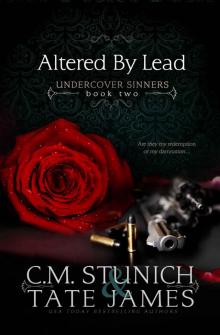 ALTERED BY LEAD: UNDERCOVER SINNERS BOOK 2