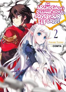 An Archdemon's Dilemma: How to Love Your Elf Bride: Volume 2 Read online