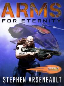 ARMS For Eternity: (Book 8) Read online